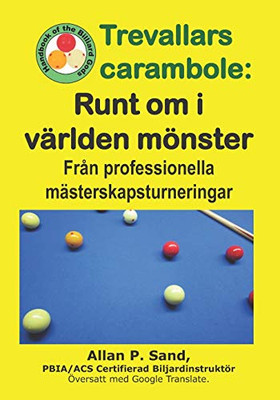 Trevallars Carambola - Runt Om I Världen Mönster: Från Professionella Mästerskapsturneringar (Swedish Edition)