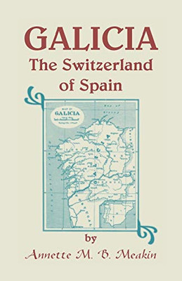 Galicia: The Switzerland Of Spain