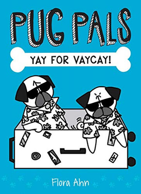 Yay For Vaycay! (Pug Pals #2) (2)