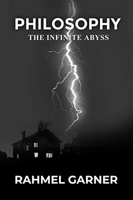 Philosophy: The Infinite Abyss
