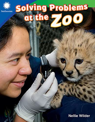Solving Problems At The Zoo (Smithsonian Readers)