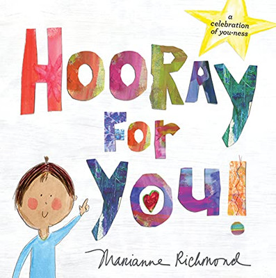 Hooray For You!: A Positive Book To Build Self-Confidence In Kids (Unique Graduation, Birthday, Or Just Because Gift For Adults And Children)