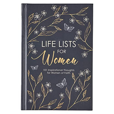 Life Lists For Women, 101 Inspirational Thoughts For Women Of Faith