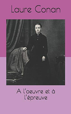 A LOeuvre Et À LÉpreuve (French Edition)