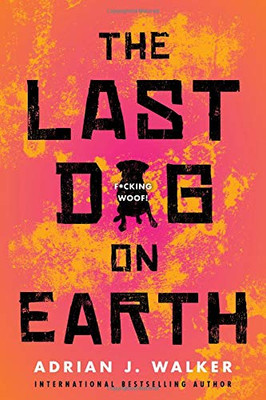 The Last Dog On Earth