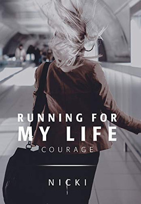 Running for My Life: Courage
