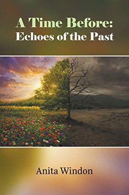 A Time Before: Echoes Of The Past