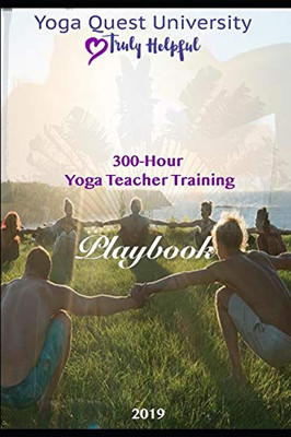 The Great Yoga Quest: 300 Hour Yoga Teacher Training Manual