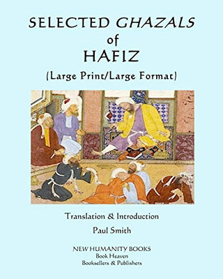 Selected Ghazals Of Hafiz: (Large Print/Large Format)