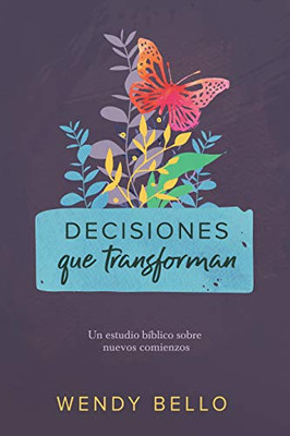 Decisiones Que Transforman / Transformational Decisions (Spanish Edition)