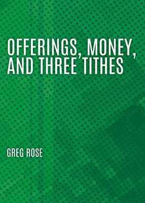Offerings, Money, And Three Tithes