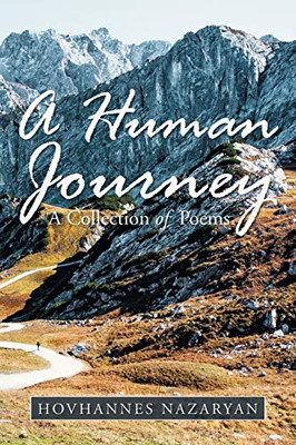 A Human Journey: A Collection Of Poems