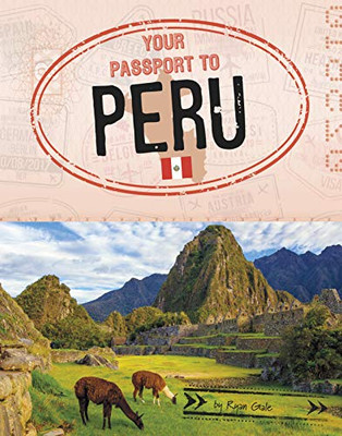 Your Passport to Peru (World Passport)
