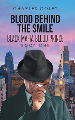 Blood Behind The Smile: Black Mafia Blood Prince