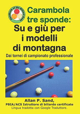 Carambola Tre Sponde - Su E Giù Per I Modelli Di Montagna: Dai Tornei Di Campionato Professionale (Italian Edition)