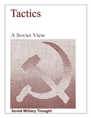 Tactics, A Soviet View: Tactics, A Soviet View
