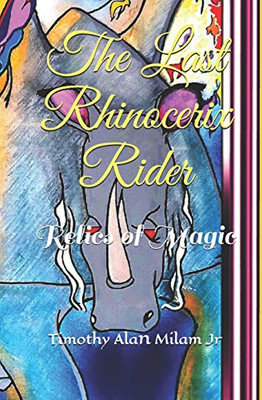 The Last Rhinocerix Rider: Relics Of Magic