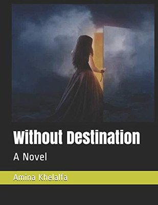 Without Destination: A Novel