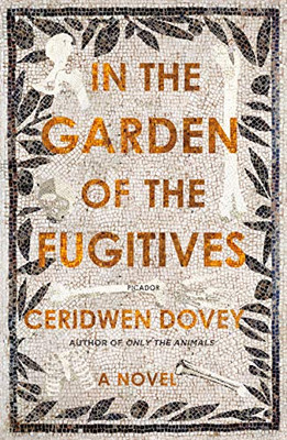 In The Garden Of The Fugitives: A Novel