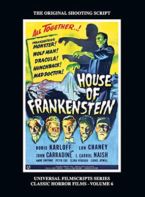 House Of Frankenstein (Universal Filmscript Series, Vol. 6) (Hardback)