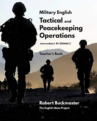 Military English: Tactical And Peacekeeping Operations: Teacher'S Book