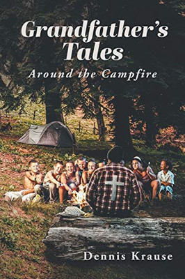 Grandfather'S Tales Around The Campfire