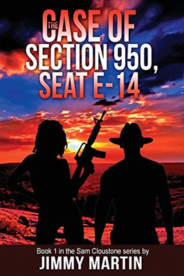 The Case Of Section 950, Seat E-14: A Sam Cloudstone Novella (The Sam Cloudstone Chronicles)