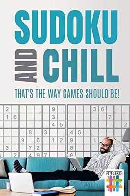 Sudoku And Chill - That'S The Way Games Should Be!