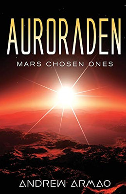Auroraden: Mars Chosen Ones