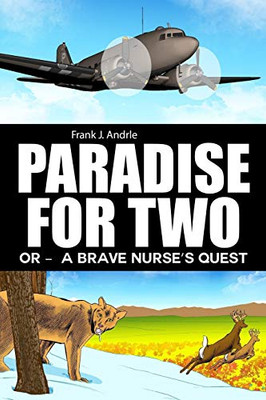 Paradise For Two: Or, A Brave Nurse'S Quest