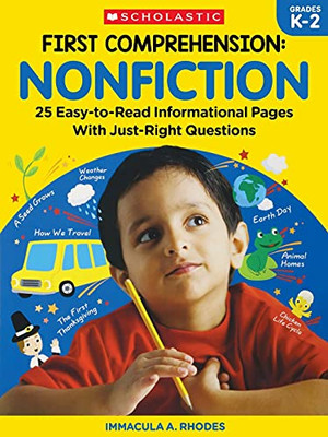 First Comprehension: Nonfiction: 25 Easy-To-Read Informational Pages With Just-Right Questions
