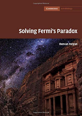 Solving Fermi'S Paradox (Cambridge Astrobiology, Series Number 10)