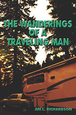 The Wanderings Of A Traveling Man