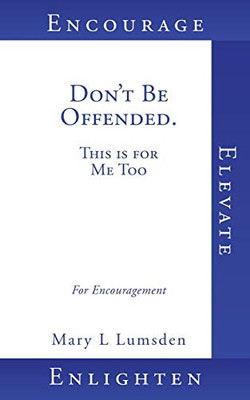 Don'T Be Offended. This Is For Me Too