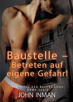 Baustelle  Betreten Auf Eigene Gefahr! (2) (Belladonna Arms (Deutsch))