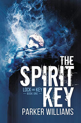 The Spirit Key (Volume 1) (Lock And Key)