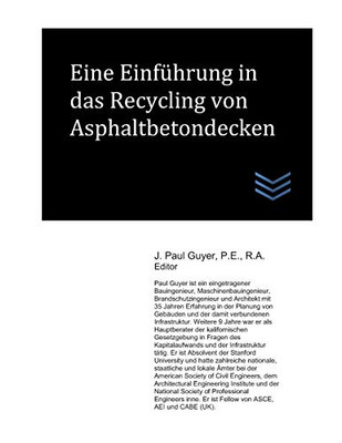 Eine Einführung In Das Recycling Von Asphaltbetondecken (Technische Anleitung Für Das Bauingenieurwesen) (German Edition)