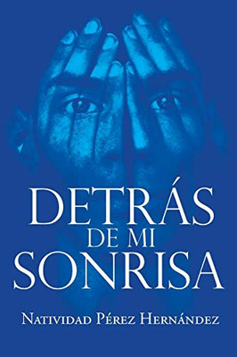 Detrás De Mi Sonrisa (Spanish Edition)