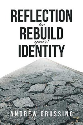 Reflection To Rebuild Your Identity