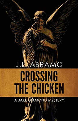 Crossing The Chicken (Jake Diamond Mystery)