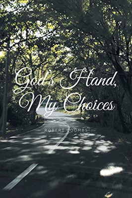 God'S Hand, My Choices