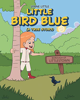 Little Bird Blue: (A True Story)
