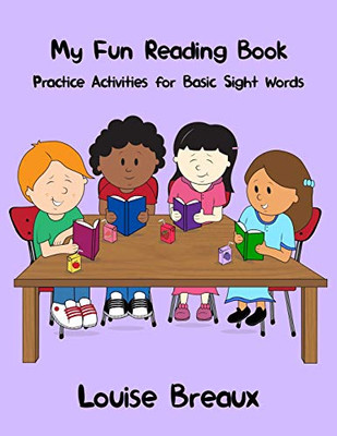 My Fun Reading Book: Practice Activities For Basic Sight Words