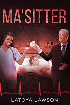 Ma'Sitter: A Gritty New Psychological Thriller Novel Of Deception And Murder