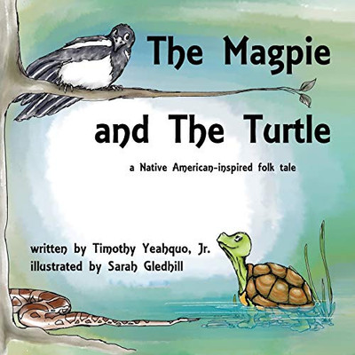 The Magpie And The Turtle: A Native American-Inspired Folk Tale