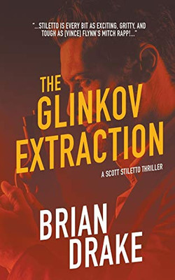The Glinkov Extraction (Scott Stiletto)