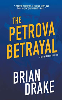 The Petrova Betrayal (Scott Stiletto)