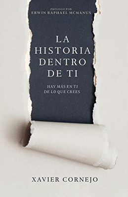 La Historia Dentro De Ti: Hay Más En Ti De Lo Que Crees (Spanish Edition)