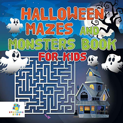 Halloween Mazes And Monsters Book For Kids