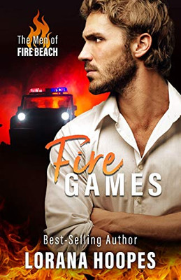 Fire Games: A Christian Romantic Suspense (The Men Of Fire Beach)